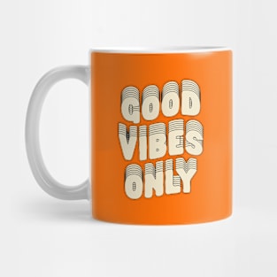 Good Vibes Only by The Motivated Type Mug